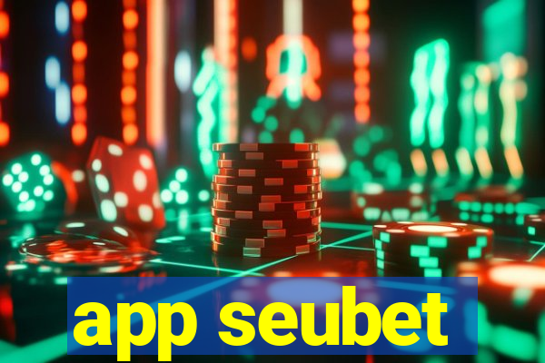 app seubet